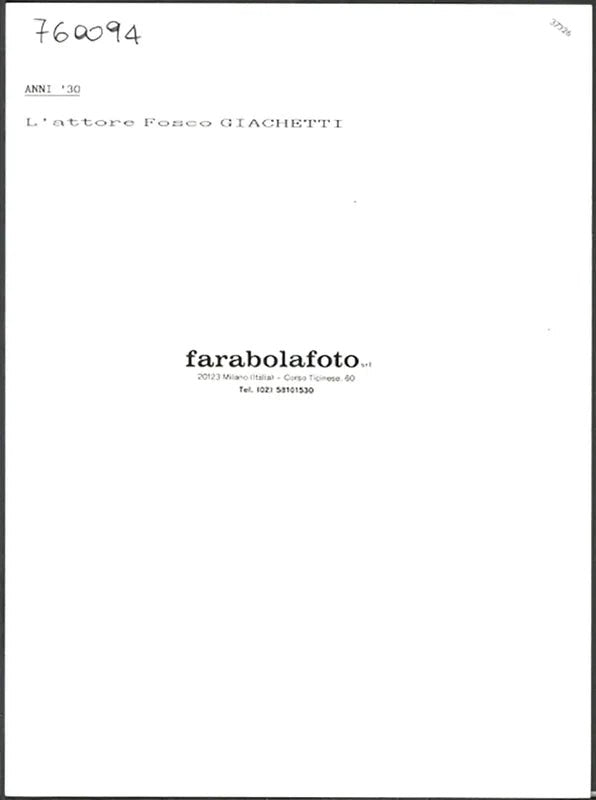 Fosco Giachetti anni 30 Ft 37326 - Stampa 24x18 cm - Farabola Stampa ai sali d'argento (anni 90)