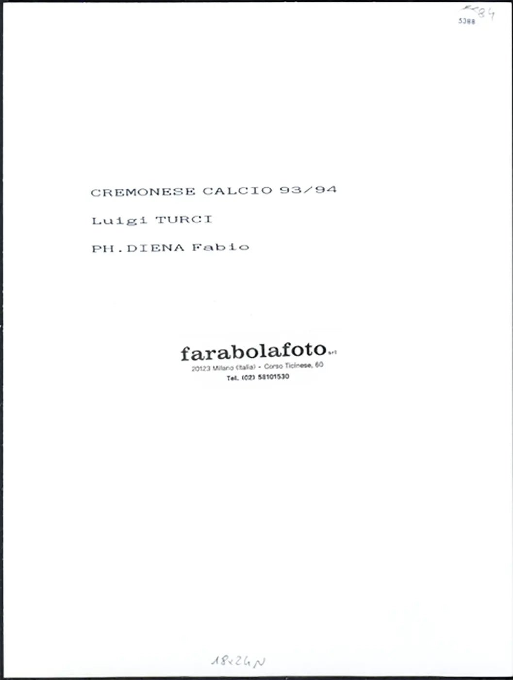 Cremonese 1993 - 1994 Luigi Turci Ft 5388 - Stampa 24x18 cm - Farabola Stampa ai sali d'argento